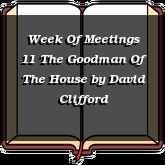 Week Of Meetings 11 The Goodman Of The House