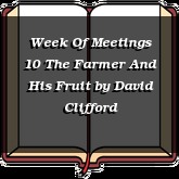 Week Of Meetings 10 The Farmer And His Fruit