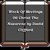 Week Of Meetings 06 Christ The Nazarene