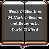 Week Of Meetings 04 Mark 4:-Sowing and Reaping