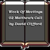 Week Of Meetings 02 Matthew's Call