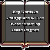 Key Words In Philippians 03 The Word "Mind"