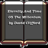 Eternity And Time 05 The Millenium