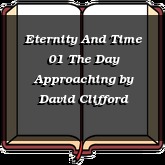 Eternity And Time 01 The Day Approaching