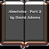 Absolutes - Part 2