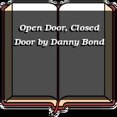 Open Door, Closed Door