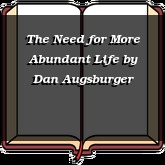 The Need for More Abundant Life