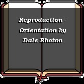 Reproduction - Orientation