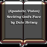 (Apostolic Vision) Seeking God's Face