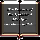 (The Recovery of The Apostolic) 4. Liberty of Conscience