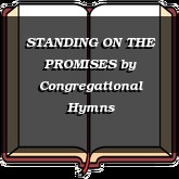 STANDING ON THE PROMISES