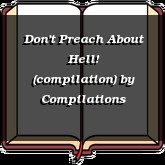 Don't Preach About Hell! (compilation)