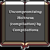 Uncompromising Holiness (compilation)