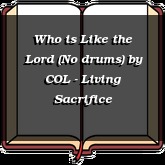 Who is Like the Lord (No drums)