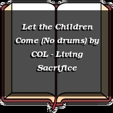 Let the Children Come (No drums)