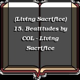 (Living Sacrifice) 15. Beatitudes