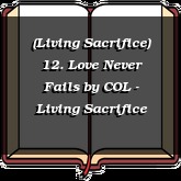 (Living Sacrifice) 12. Love Never Fails