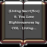 (Living Sacrifice) 9. You Love Righteousness