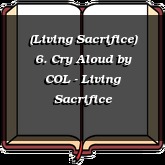 (Living Sacrifice) 6. Cry Aloud