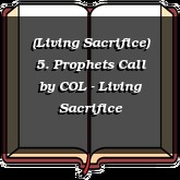 (Living Sacrifice) 5. Prophets Call