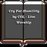 Cry For Humility