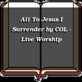 All To Jesus I Surrender