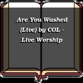 Are You Washed (Live)