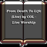 From Death To Life (Live)