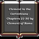 Clement to the Corinthians - Chapters 21-30