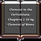 Clement to the Corinthians - Chapters 1-10