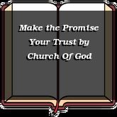 Make the Promise Your Trust