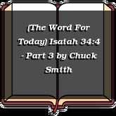 (The Word For Today) Isaiah 34:4 - Part 3