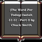 (The Word For Today) Isaiah 11:11 - Part 3