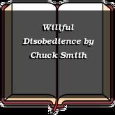Willful Disobedience