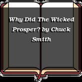 Why Did The Wicked Prosper?