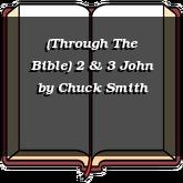 (Through The Bible) 2 & 3 John