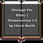 (Through The Bible) 1 Thessalonians 1-3
