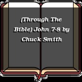 (Through The Bible) John 7-8