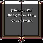 (Through The Bible) Luke 22