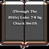 (Through The Bible) Luke 7-8