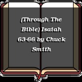 (Through The Bible) Isaiah 63-66