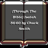 (Through The Bible) Isaiah 56-60