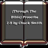 (Through The Bible) Proverbs 1-5