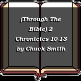 (Through The Bible) 2 Chronicles 10-13
