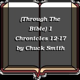 (Through The Bible) 1 Chronicles 12-17