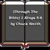 (Through The Bible) 1 Kings 5-8