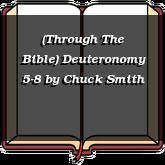 (Through The Bible) Deuteronomy 5-8