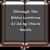 (Through The Bible) Leviticus 21-24