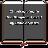 Thanksgiving in the Kingdom Part 1