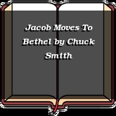 Jacob Moves To Bethel